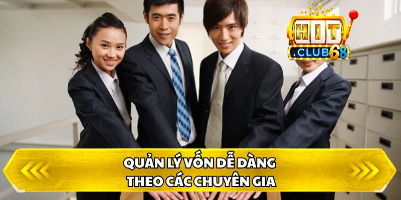 Quản lý vốn dễ dàng theo các chuyên gia